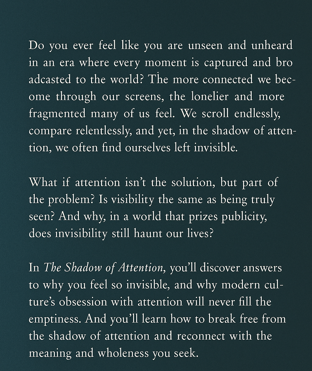 The Shadow of Attention